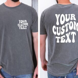 Custom Comfort Colors Shirt Custom T Shirt Custom Text Shirt Personalized Shirt 2